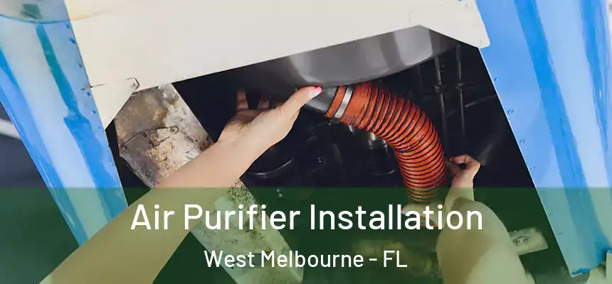 Air Purifier Installation West Melbourne - FL