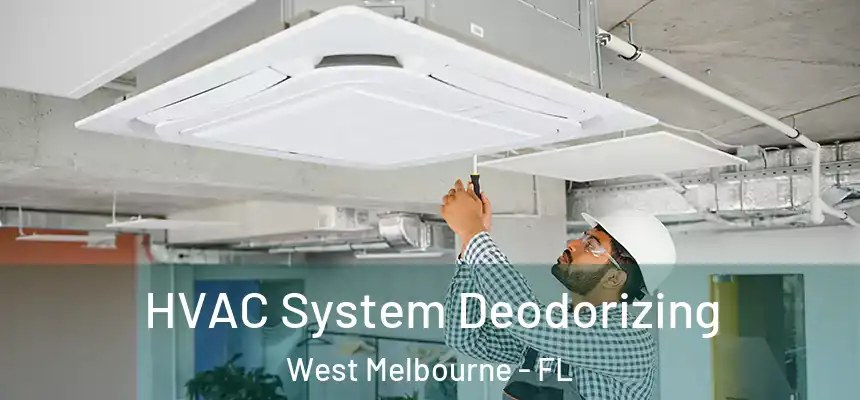 HVAC System Deodorizing West Melbourne - FL