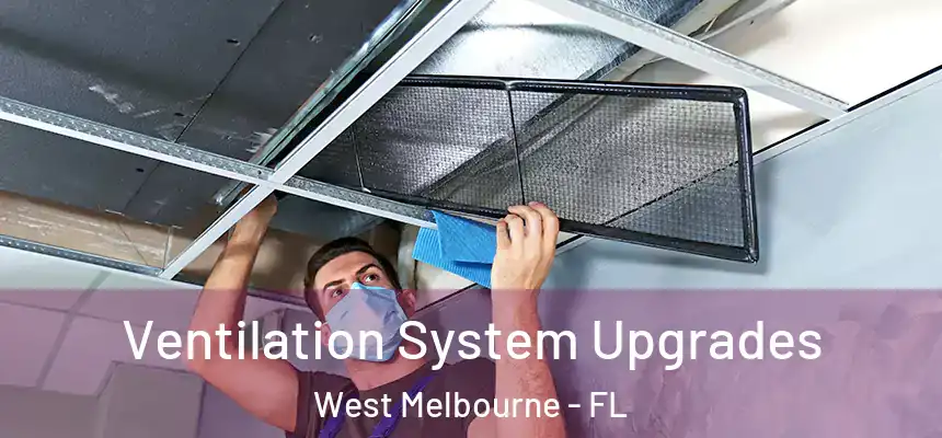 Ventilation System Upgrades West Melbourne - FL